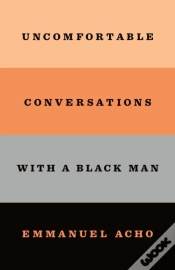 Capa do artigo Uncomfortable Conversations With A Black Man