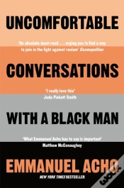 Capa do artigo Uncomfortable Conversations With A Black Man