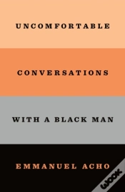 Capa do artigo Uncomfortable Conversations With A Black Man