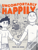 Uncomfortably Happily