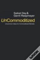 Uncommoditized