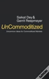 Uncommoditized