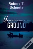 Uncommon Ground