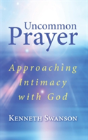 Uncommon Prayer - Preview
