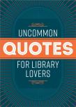 Uncommon Quotes For Library Lovers