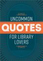 Uncommon Quotes For Library Lovers - Preview