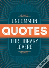 Uncommon Quotes For Library Lovers