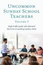 Uncommon Sunday School Teachers, Volume - Preview
