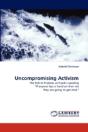 Uncompromising Activism - Preview