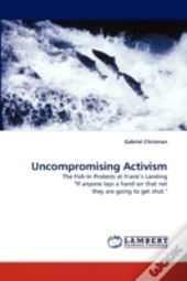 Uncompromising Activism