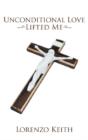 Unconditional Love Lifted Me - Preview