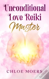 Unconditional Love Reiki Master