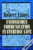 Unconscious Communication In Everyday Life