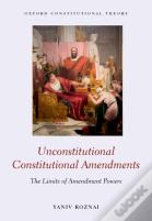 Unconstitutional Constitutional Amendments