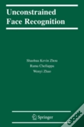 Unconstrained Face Recognition