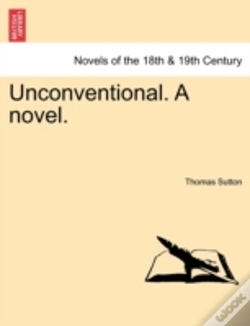 Capa do artigo Unconventional. A Novel.