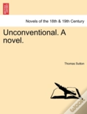 Capa do artigo Unconventional. A Novel.