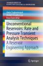 Unconventional Reservoirs: Rate And Pressure Transient Analysis Techniques - Preview