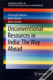 Unconventional Resources In India: The Way Ahead