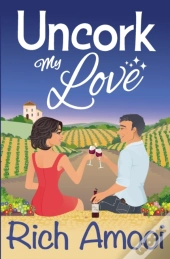 Uncork My Love