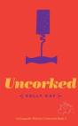 Uncorked - Preview