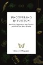Uncovering Intuition - Preview