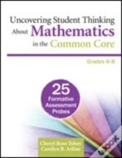 Capa do artigo Uncovering Student Thinking About Mathematics In The Common Core, Grades 6-8