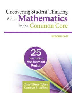 Capa do artigo Uncovering Student Thinking About Mathematics In The Common Core, Grades 6-8