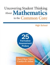 Capa do artigo Uncovering Student Thinking About Mathematics In The Common Core, High School