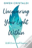 Uncovering Your Light Within