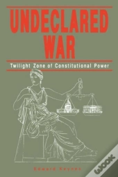 Undeclared War