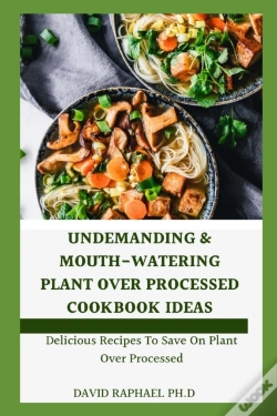 Capa do artigo Undemanding & Mouth-Watering Plant Over Processed Cookbook Ideas