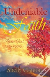Undeniable Faith