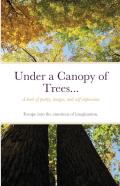 Under A Canopy Of Trees...