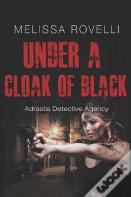 Under A Cloak Of Black