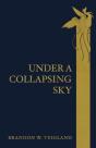 Under A Collapsing Sky - Preview