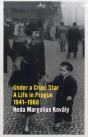 Under A Cruel Star A Life Prague 1941-68 - Preview