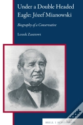 Under A Double Headed Eagle: Jozef Mianowski