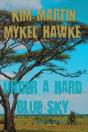 Under A Hard Blue Sky - Preview