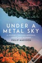 Under A Metal Sky