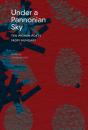 Under A Pannonian Sky - Preview