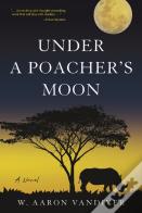 Under A Poacher'S Moon