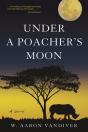 Under A Poacher'S Moon - Preview
