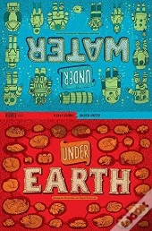 Under Earth, Under Water