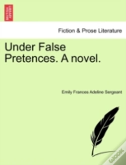 Capa do artigo Under False Pretences. A Novel.