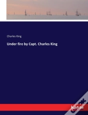 Capa do artigo Under Fire By Capt. Charles King