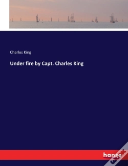 Capa do artigo Under Fire By Capt. Charles King