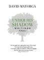 Under His Shadow Writings Volume 1 - Preview