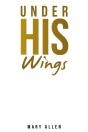Under His Wings - Preview