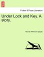 Under Lock And Key. A Story. - Preview